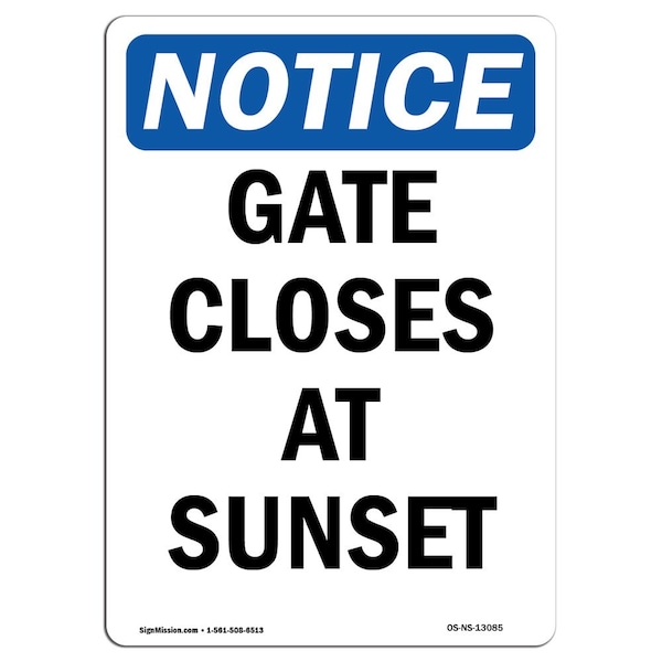 Safety Sign, OSHA Notice, 5" Height, Gate Closes At Sunset Sign, Portrait, 10PK